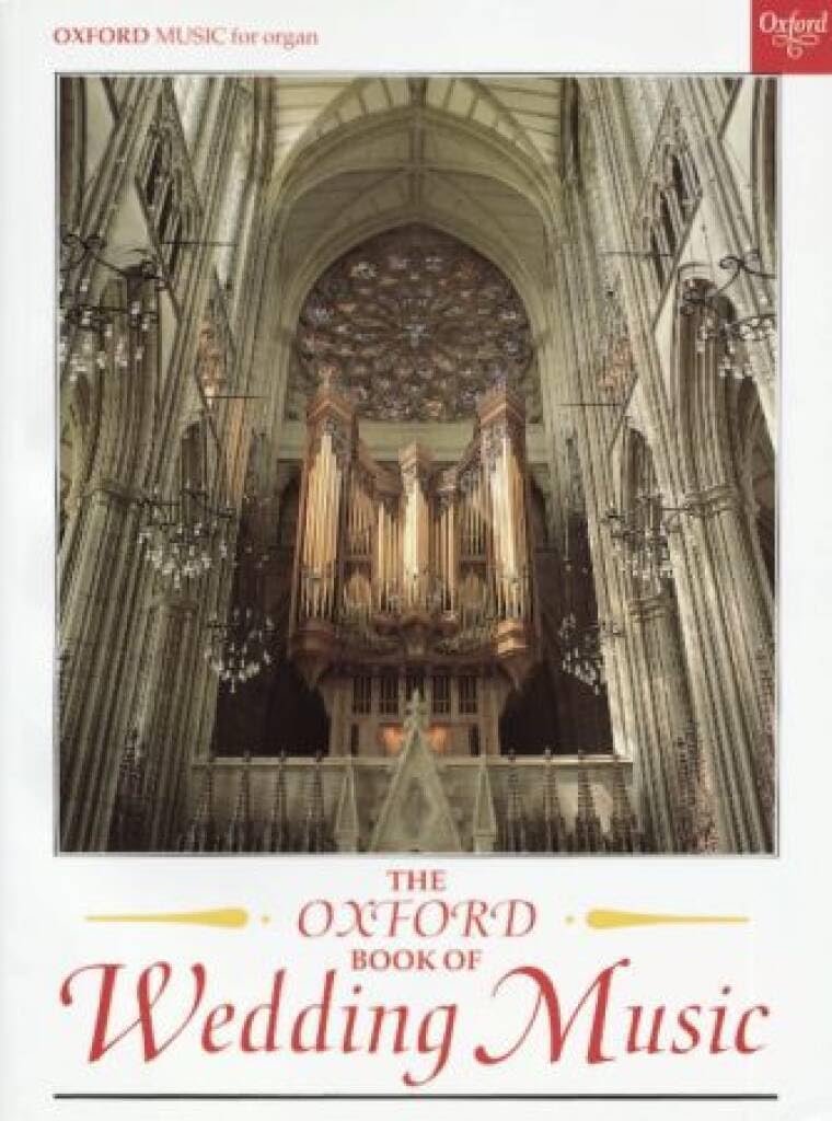 The Oxford Book of Wedding Music l'ambiance musicale de votre mariage à l'orgue