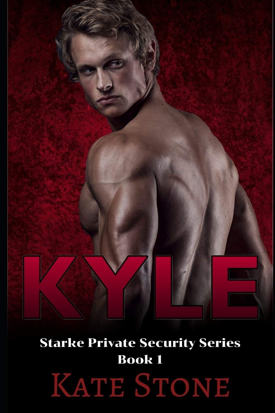 Kyle: 1 (Starke Private Security) Paperback – 25 Jan. 2020