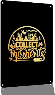 Collect Moments Camping Quote Metal Sign 8 x 12 Inch | Cabin & Camper & Living Room & Bedroom & Camping Gear Shop Wall Decor, Gift for Camping Lovers & Outdoor Enthusiasts