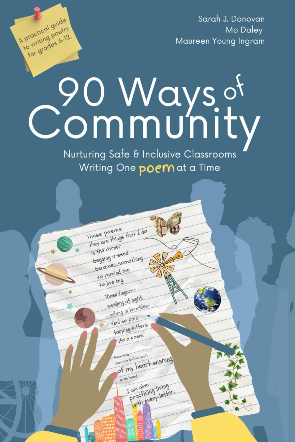90 Ways of Community: Nurturing Safe & Inclusive Classrooms Writing One Poem at a Time