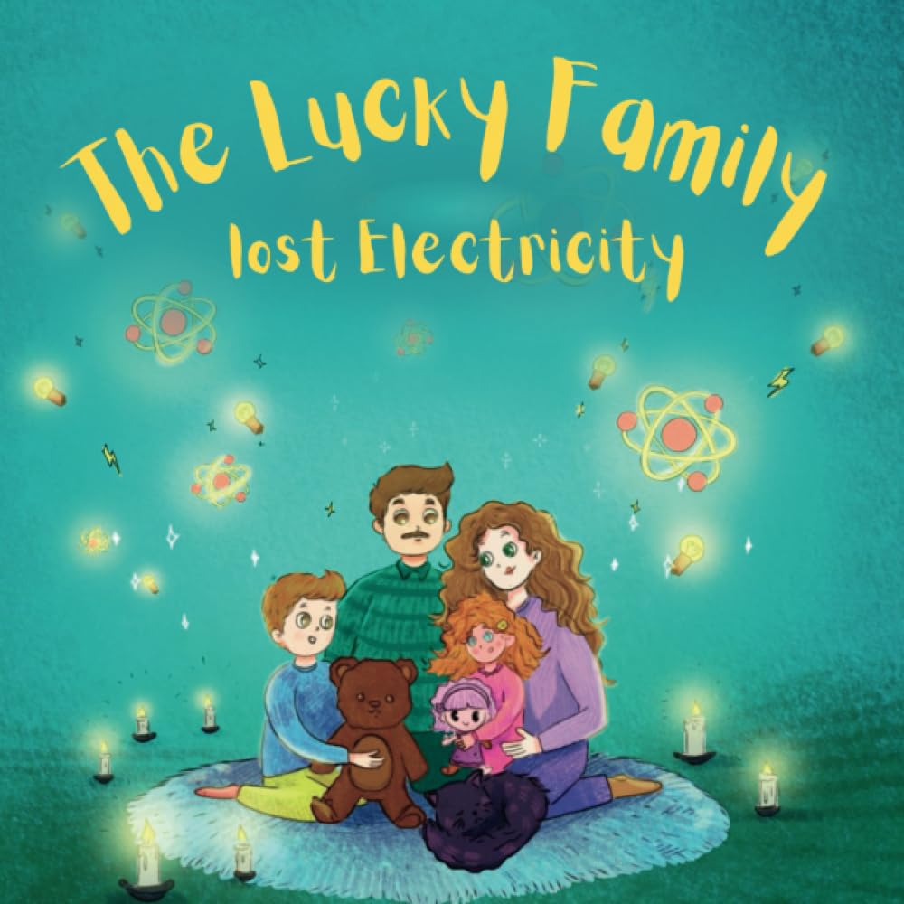 The Lucky Family Lost Electricity: An interactive quest, in which young kids learn about electricity through storytelling, educational images & ...