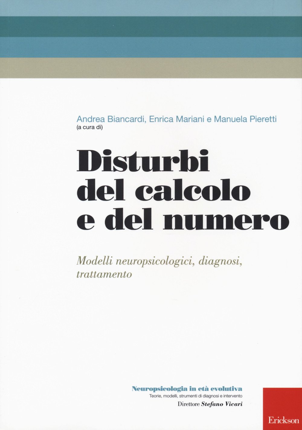 Disturbi Del Calcolo E Del Numero. Modelli Neuropsicologici, Diagnosi, Trattamento - 4