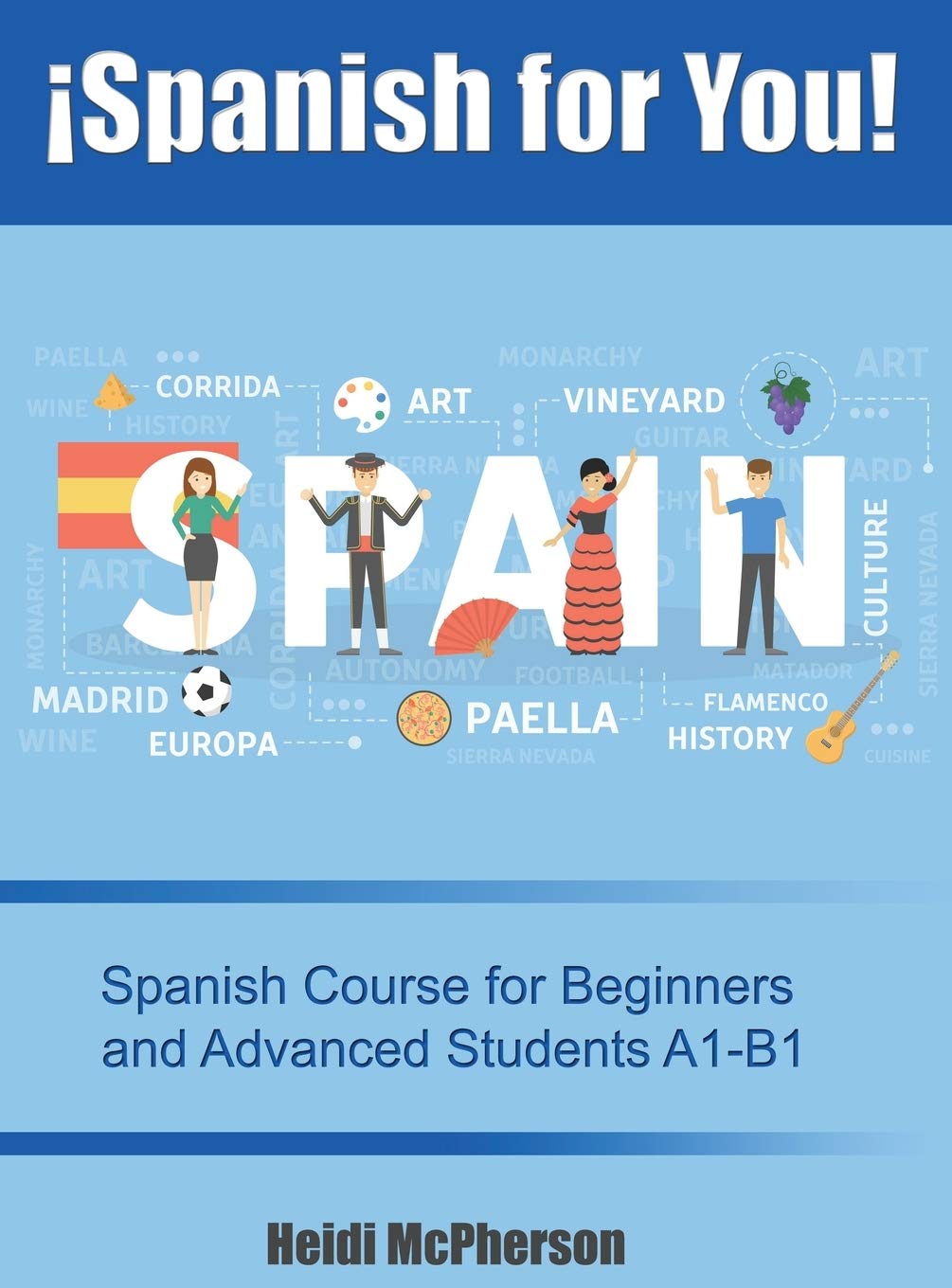 !Spanish for You!: Spanish Course for Beginners and Advanced Students A1-B1