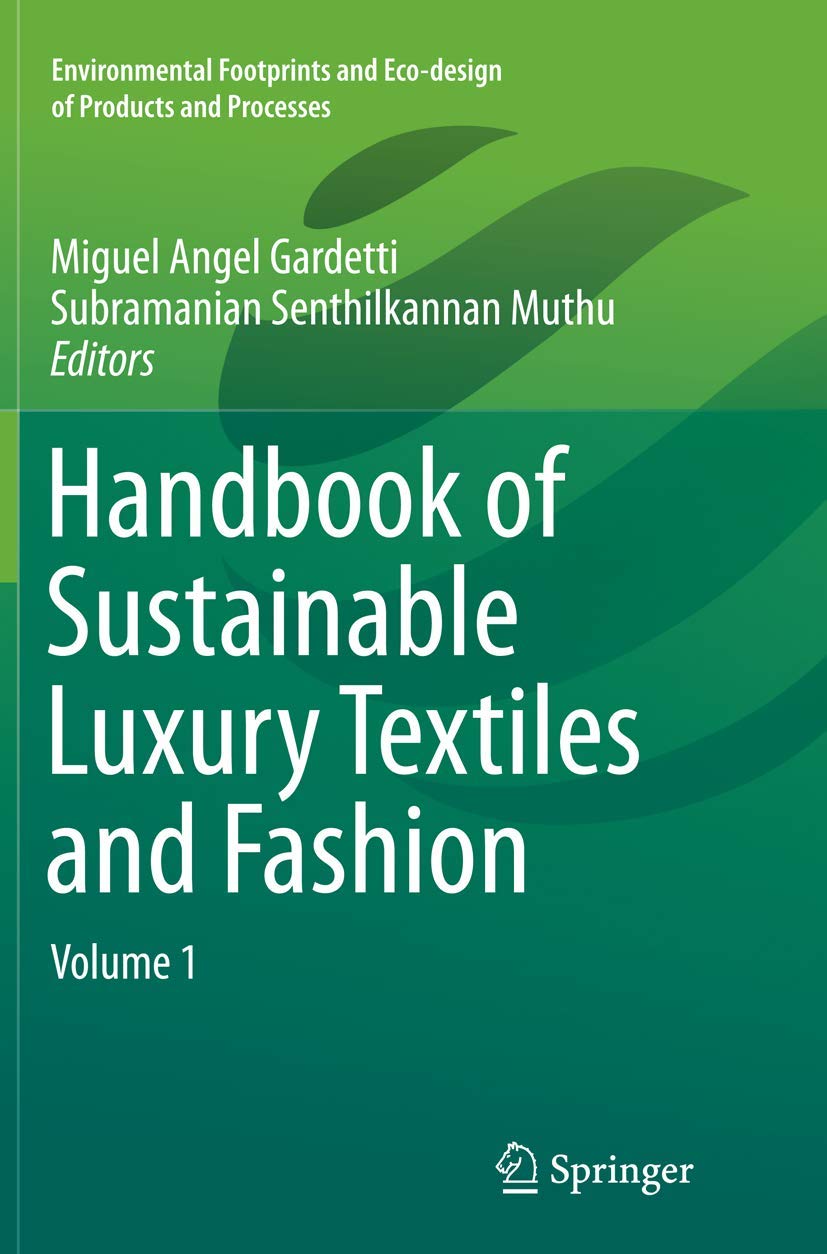 Handbook of Sustainable Luxury Textiles and Fashion Volume 1