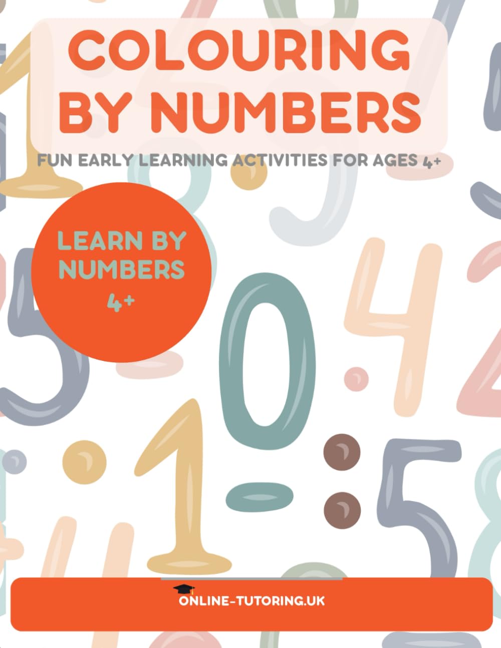 Colouring by numbers (Early Learning Colouring Series)