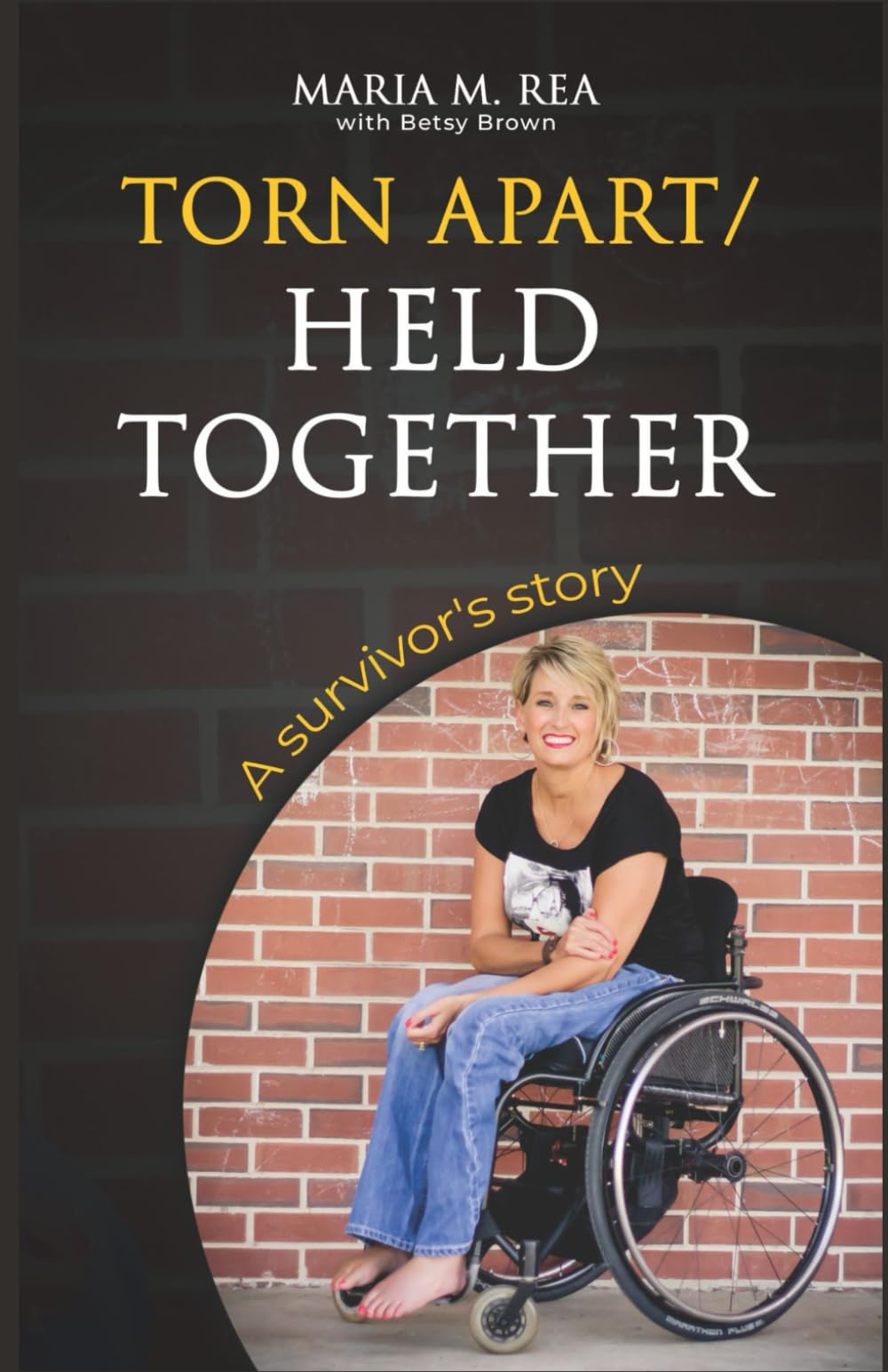 Torn Apart/Held Together: A Survivor's Story