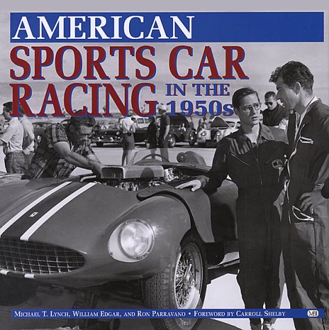 American Sports Car Racing in the 1950s American Sports Car Racing in the 1950s