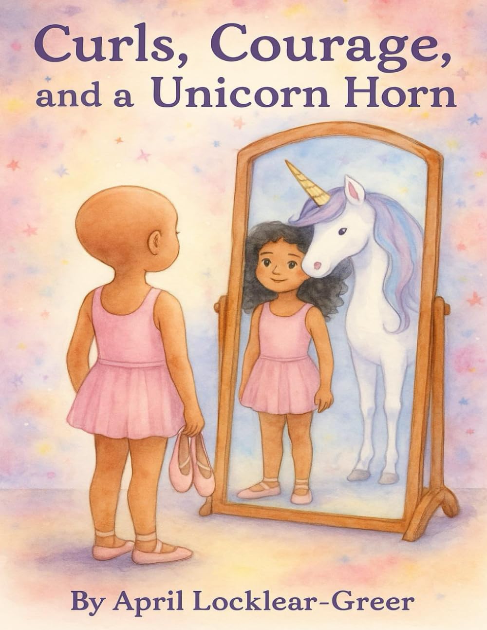 Curls, Courage, and a Unicorn Horn: A magical story about bravery, dance, and being yourself.