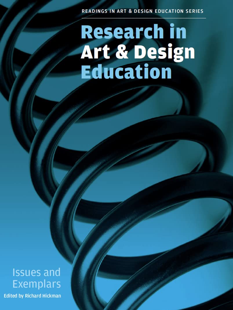Research in Art and Design Education: Issues and Exemplars (Readings in Art and Design Education)