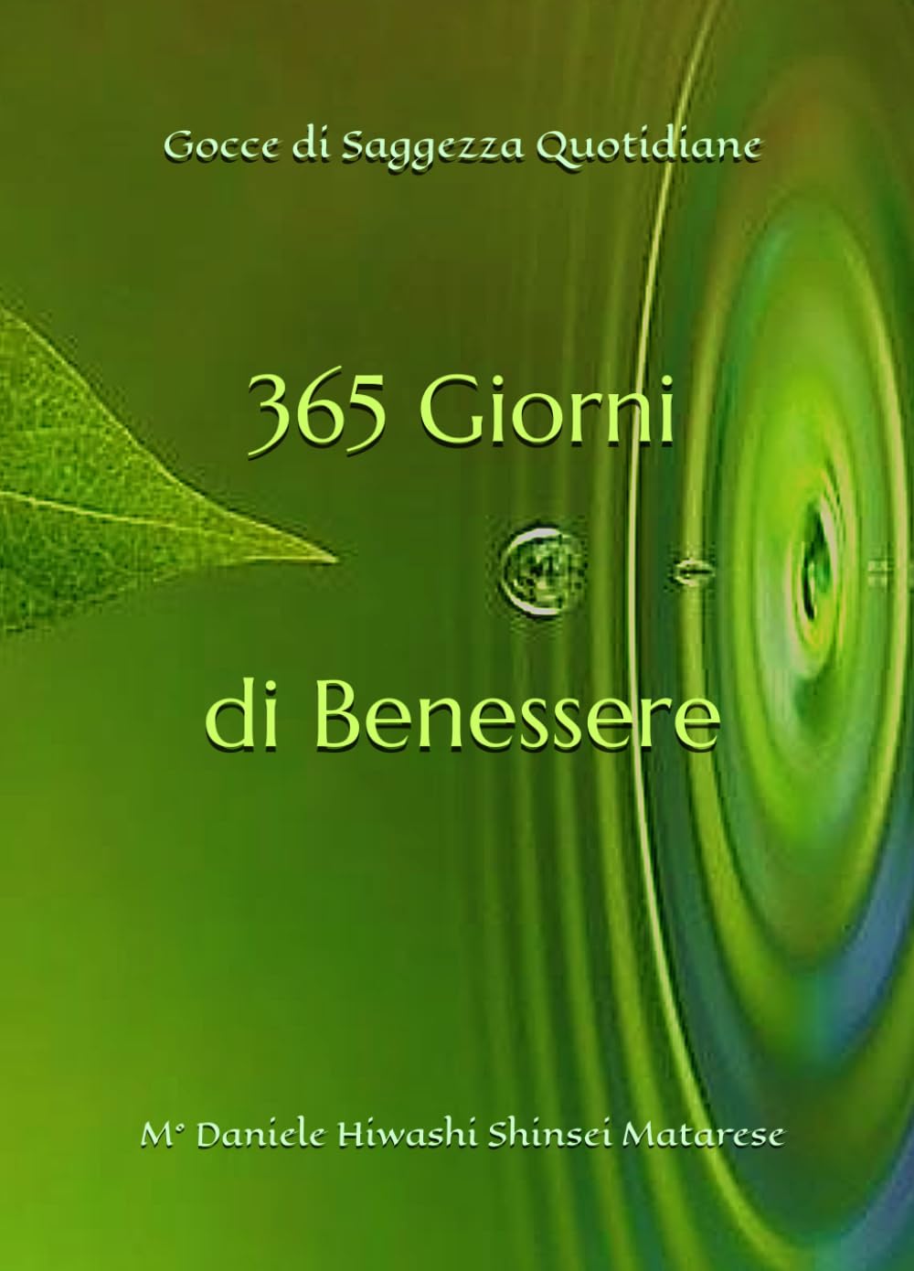 365 Giorni di Benessere: Gocce di Saggezza Quotidiane