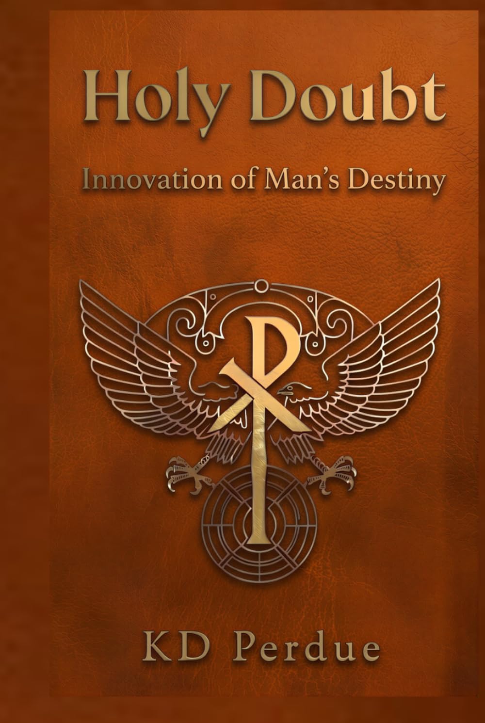 Holy Doubt: Innovation of Man's Destiny