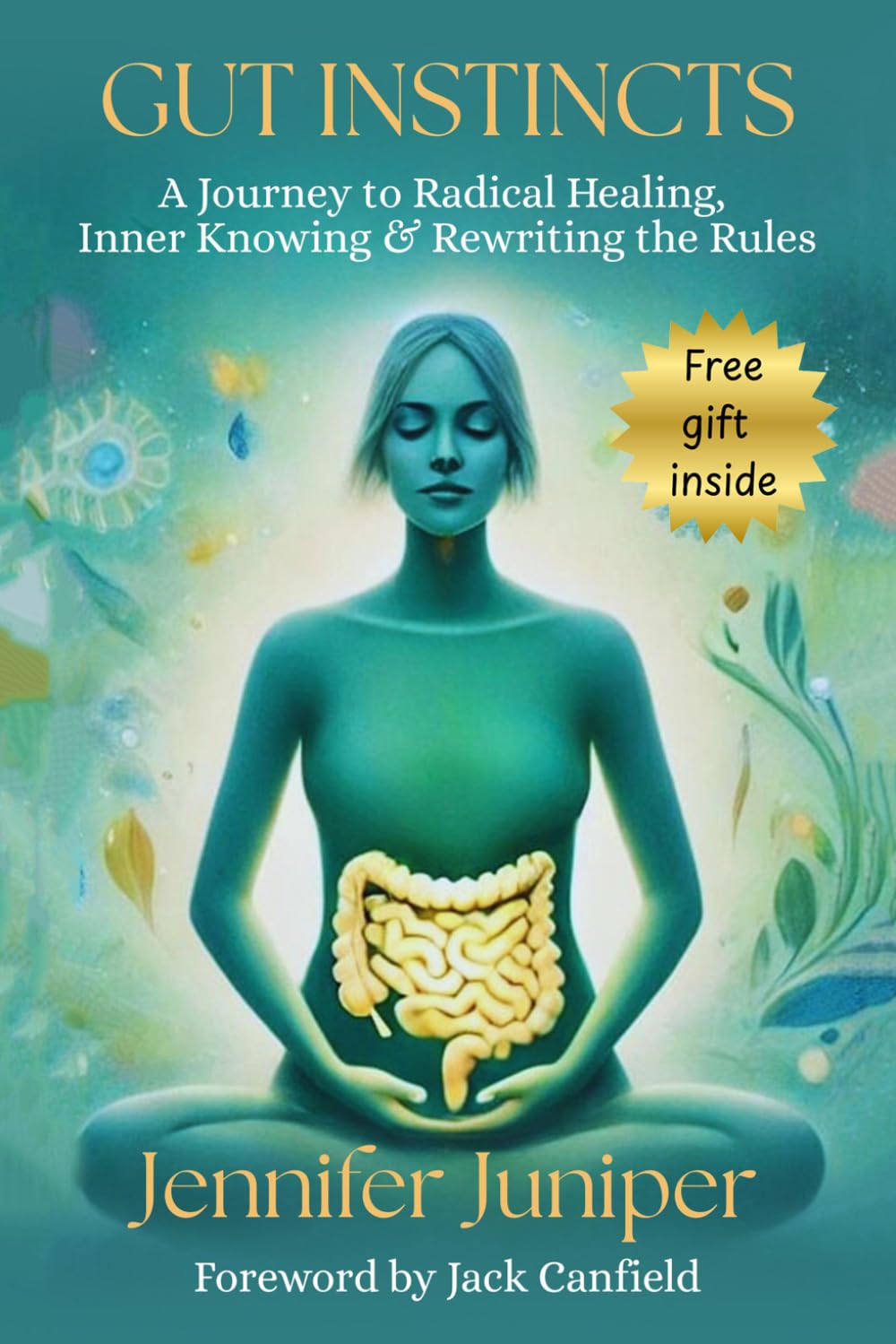 Gut Instincts: A Journey to Radical Healing, Inner Knowing & Rewriting the Rules