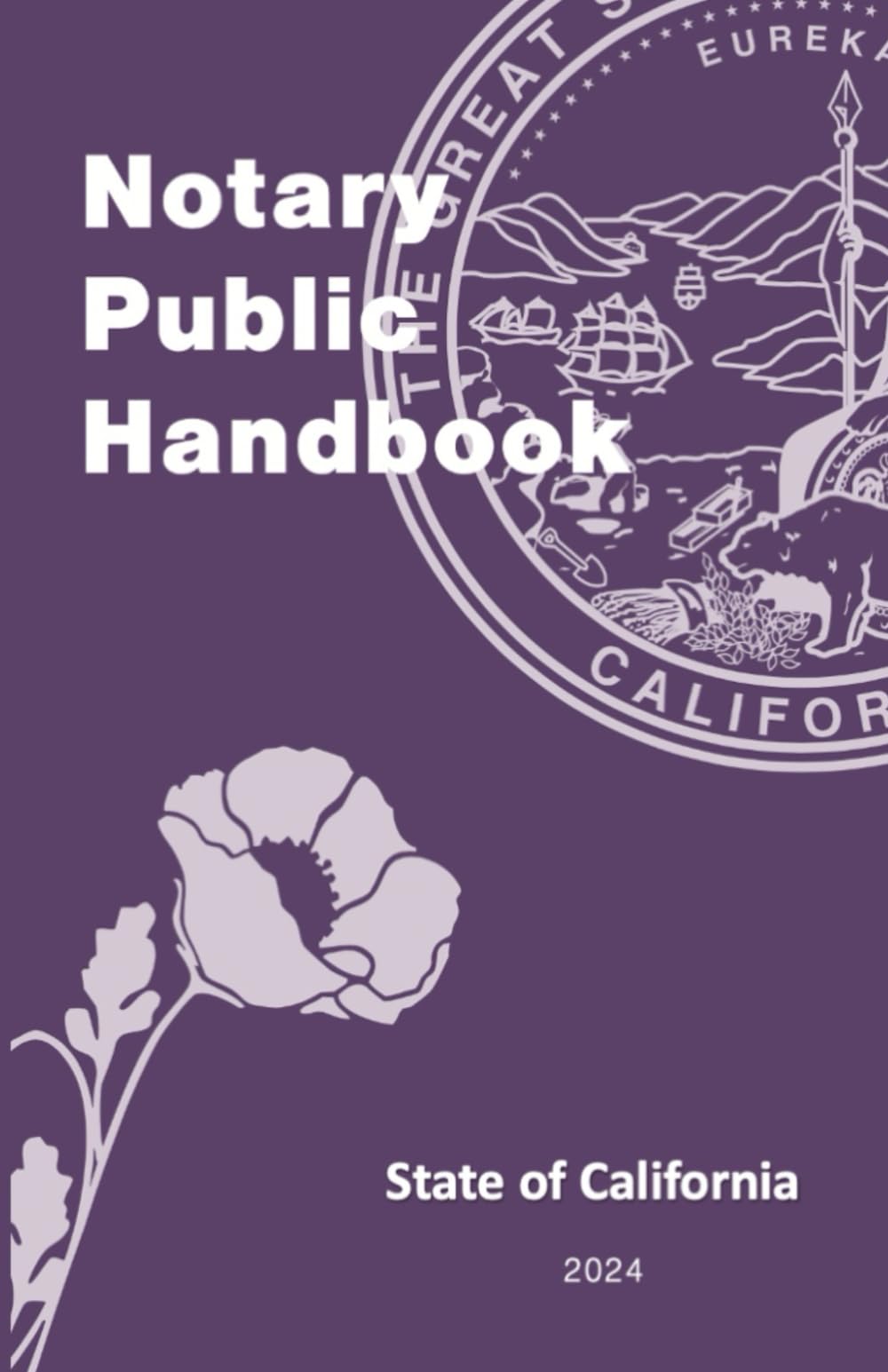 California Notary Public Handbook: 2024 Edition - by the California Secretary of State Notary Public Section