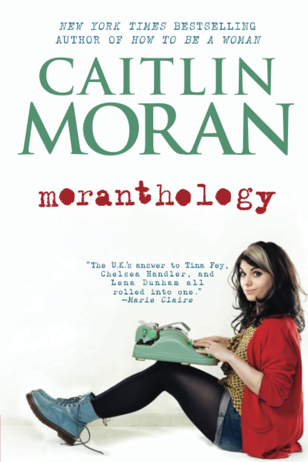 Moranthology-Caitlin Moran, 9780062258533