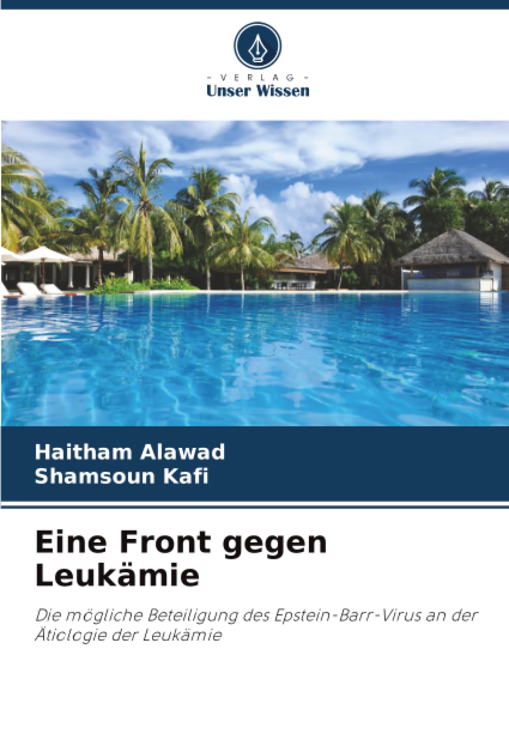 Eine Front gegen Leukämie: Die mögliche Beteiligung des Epstein-Barr-Virus an der Ätiologie der Leukämie