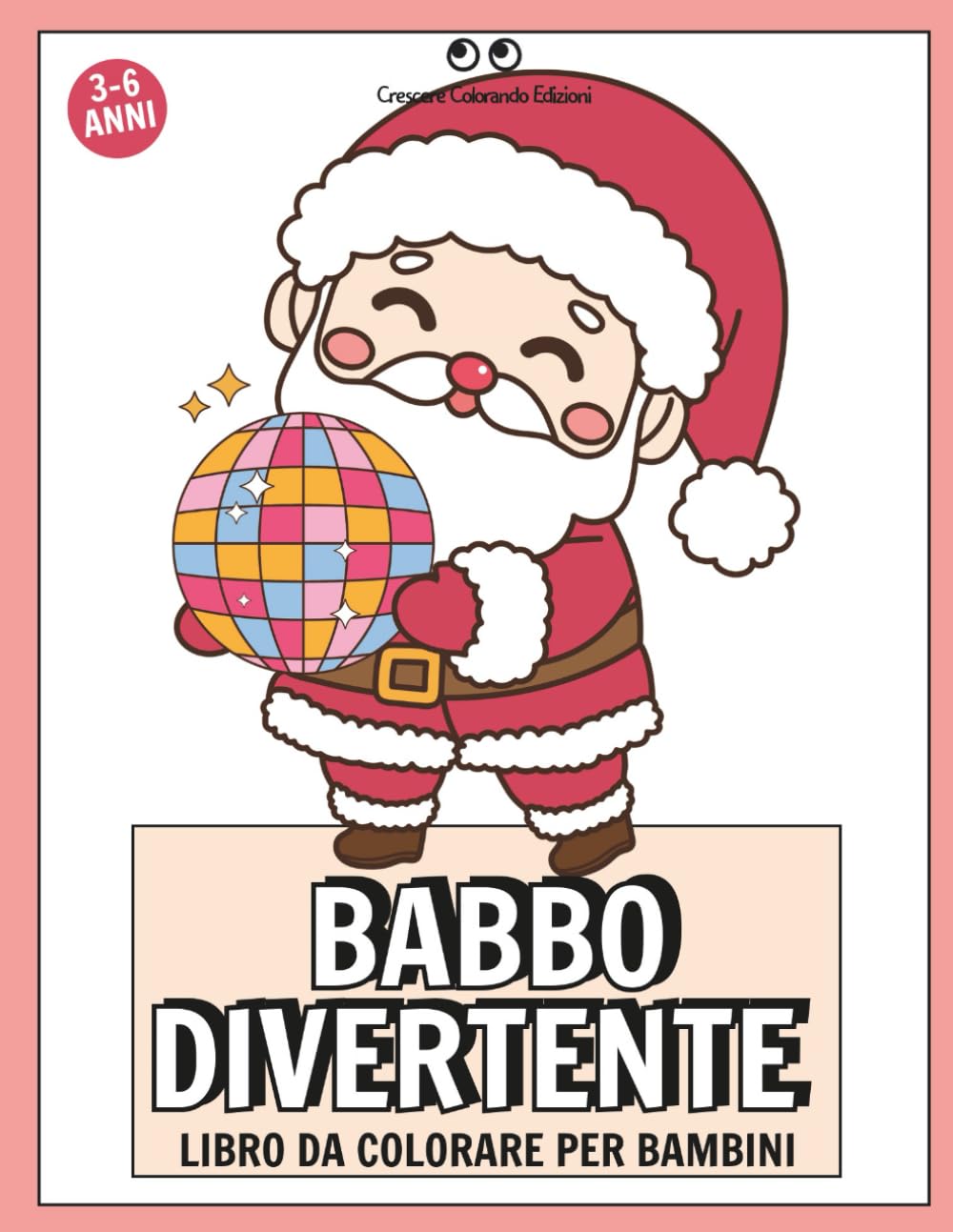 BABBO DIVERTENTE: Libro da colorare per bambini dai 3 ai 6 anni