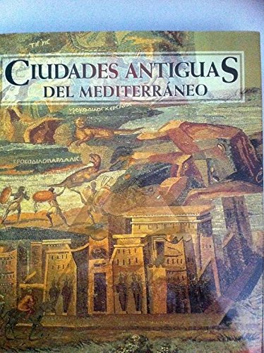 Mediterranean Cities in Ancient Times : revivez la grandeur des cités antiques