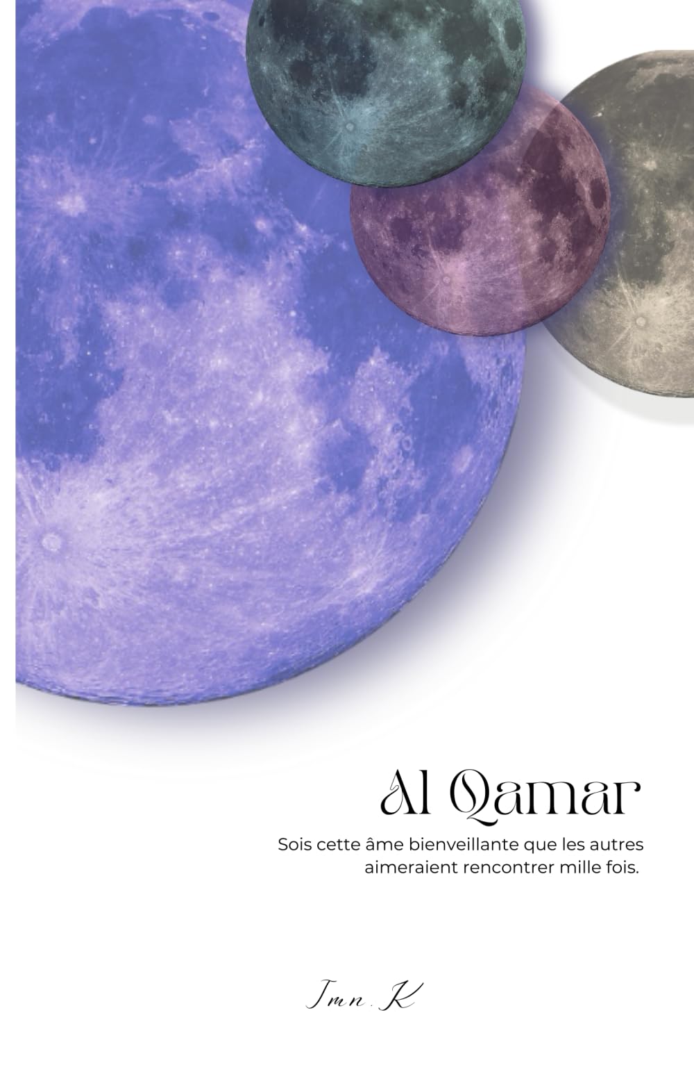Al Qamar: Sois cette âme bienveillante que les autres aimeraient rencontrer mille fois