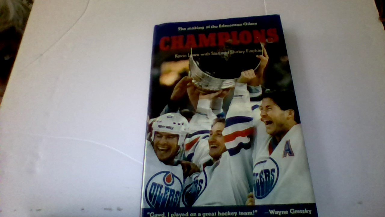 Title: Champions The making of the Edmonton Oilers