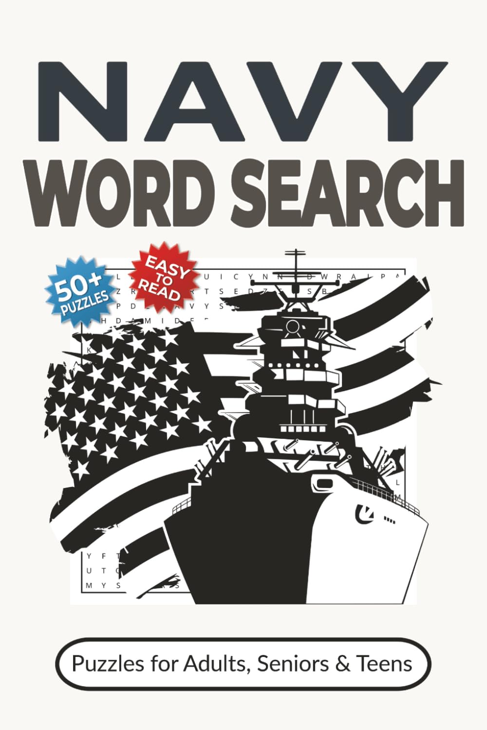 Navy Word Search Puzzle Book: U.S. Navy Word Search with Easy-to-Read Print about Ships, Naval Traditions, Ranks and More | 50+ Puzzles for Adults, ... Gift for Veterans and Military Enthusiasts