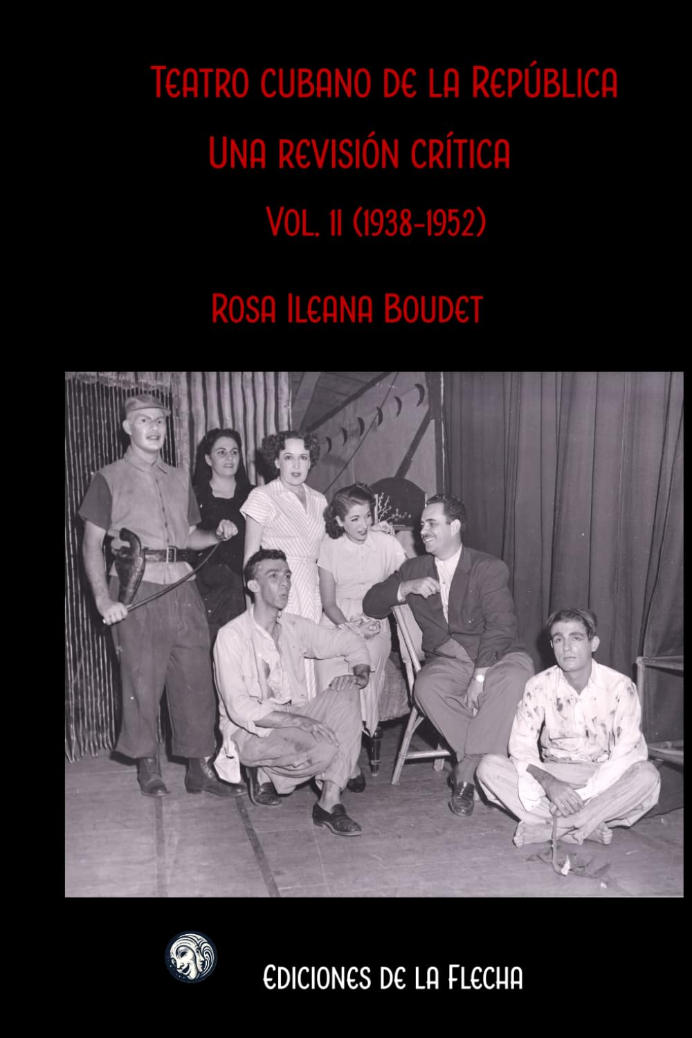 Teatro cubano de la República : una revisión crítica V. 2: (1938-1952)