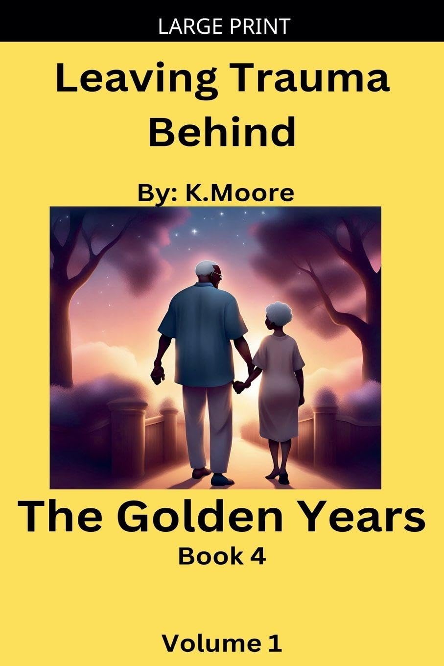 The Golden Years: 1 (Leaving Trauma Behind)