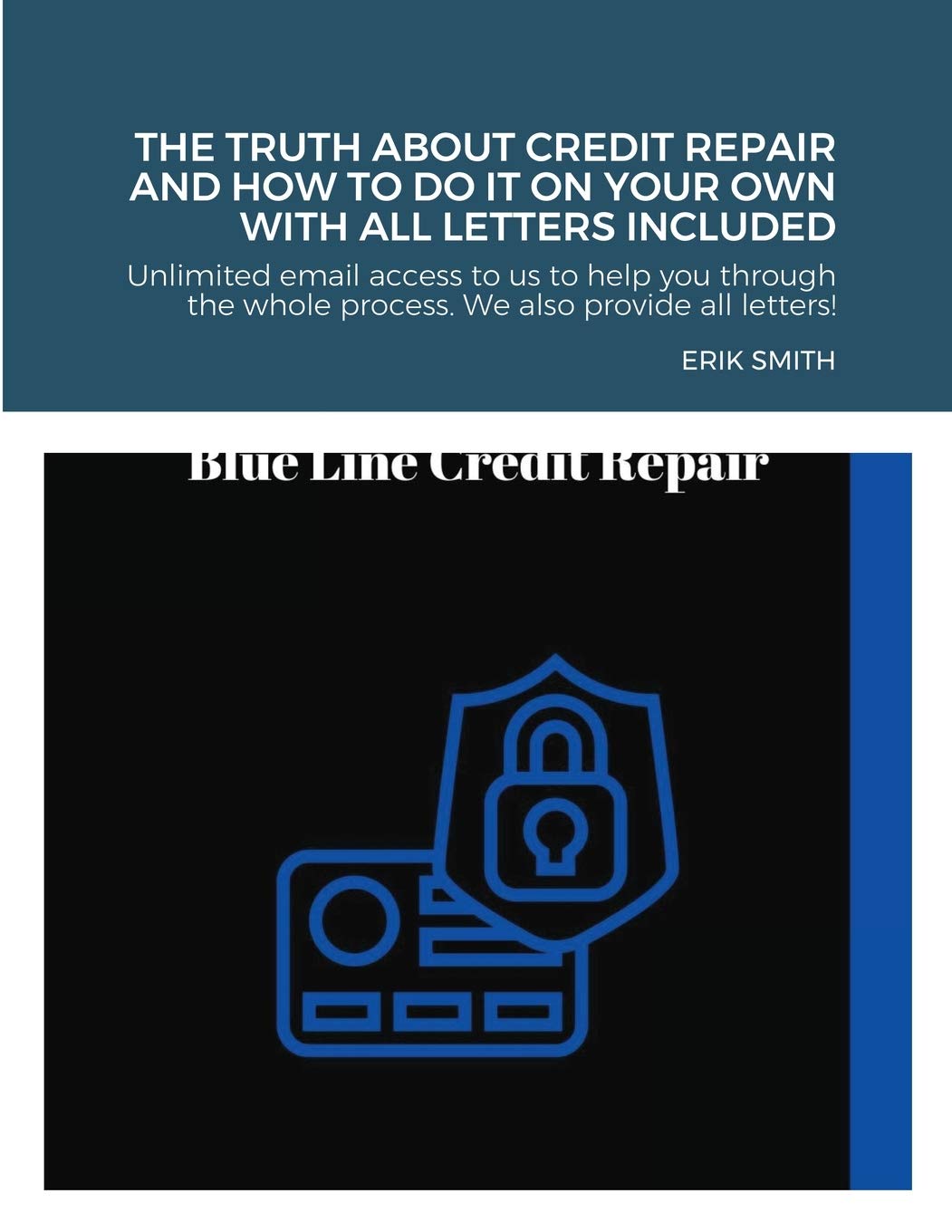 The truth about credit repair and how to do it on your own with all letters included: We discuss how to repair your credit, the truth about credit ... you will need at no additional charge.