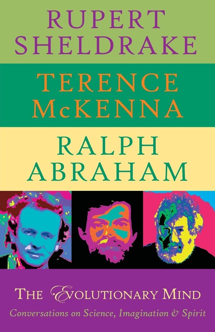 The Evolutionary Mind: Conversations on Science, Imagination and Spirit