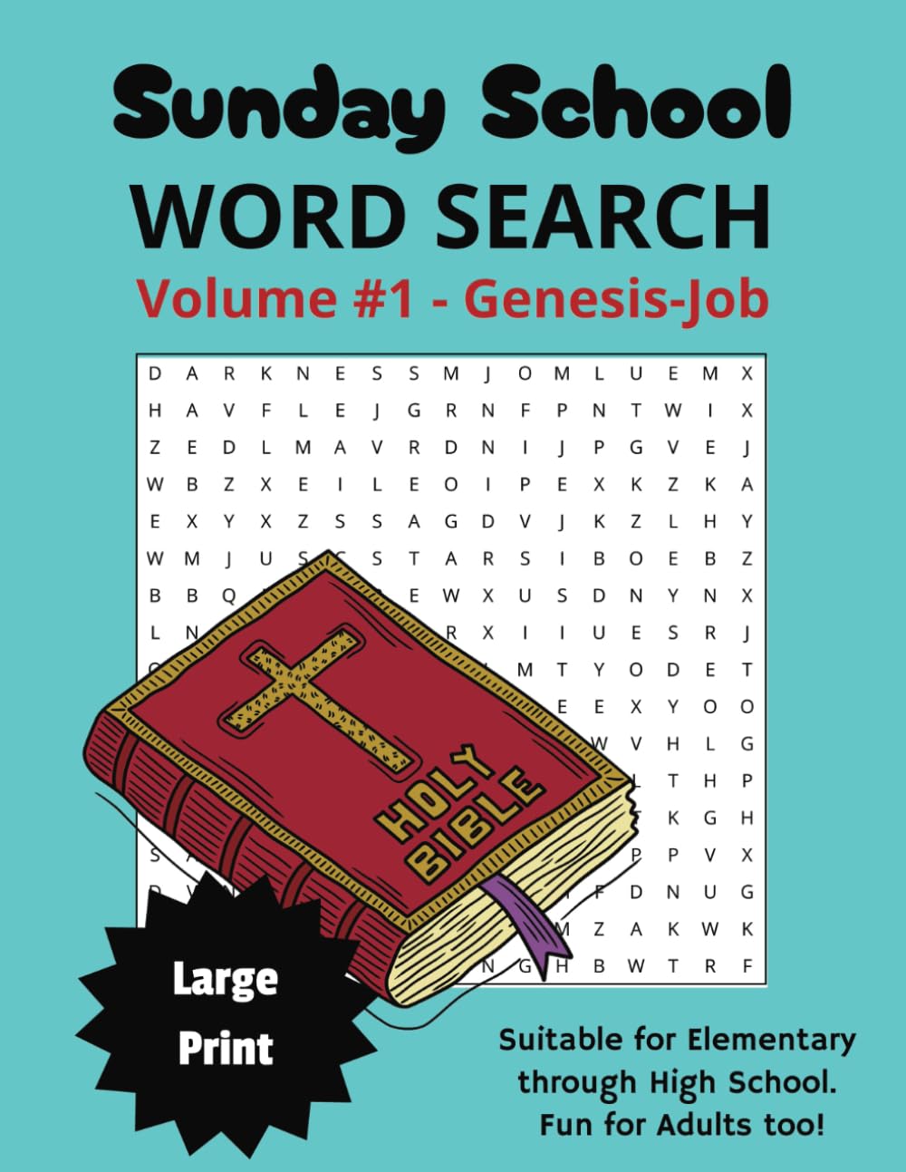 Sunday School Word Search: Genesis - Job: Learn to love the Word of God with fun word search puzzles. Ideal supplement for Sunday School and Children’s Church.
