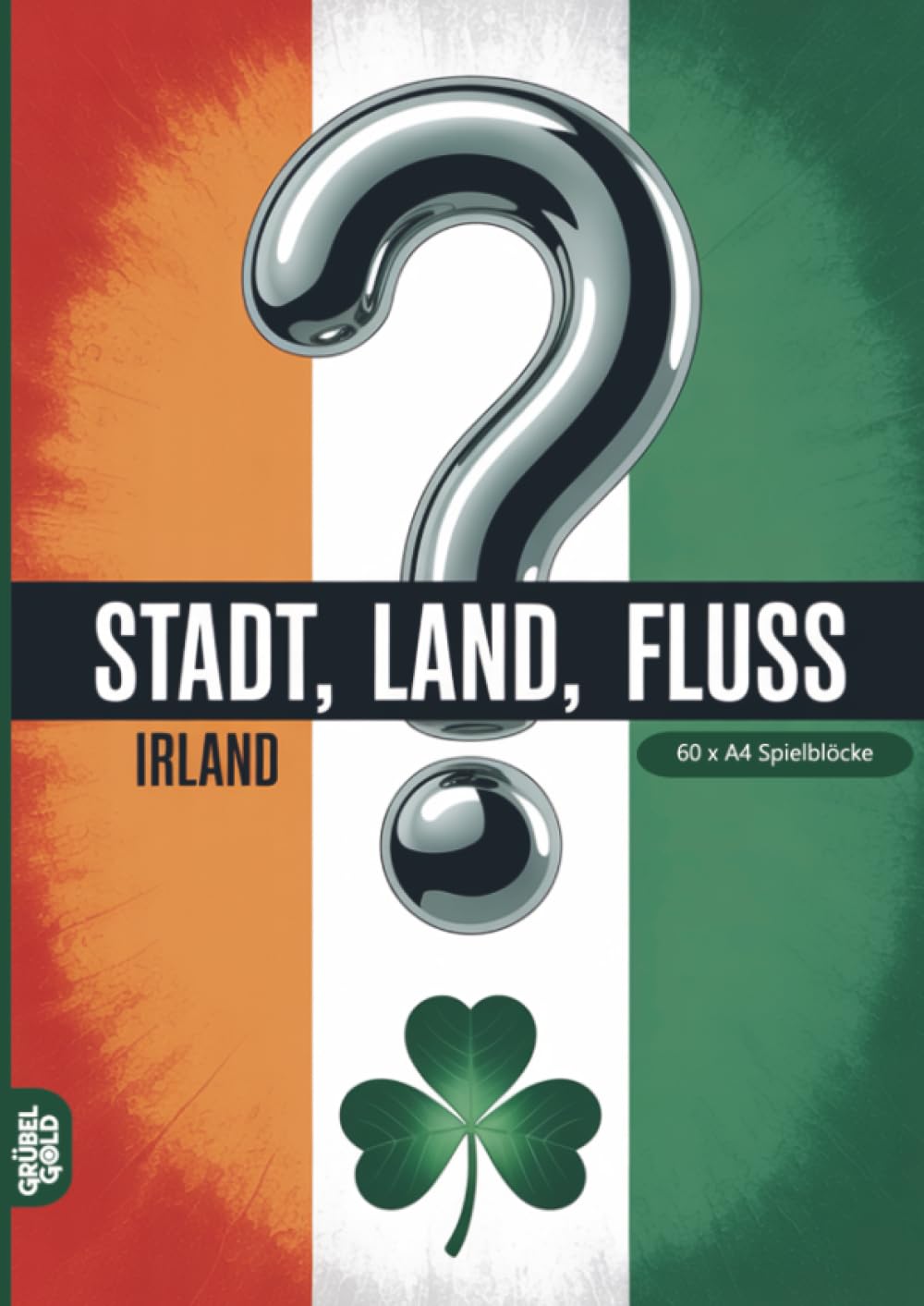 Stadt, Land, Fluss, Irland: 60 Spielblöcke A4 - Geschenk für Irlandfans - Quiz | Spiel Irlandreise