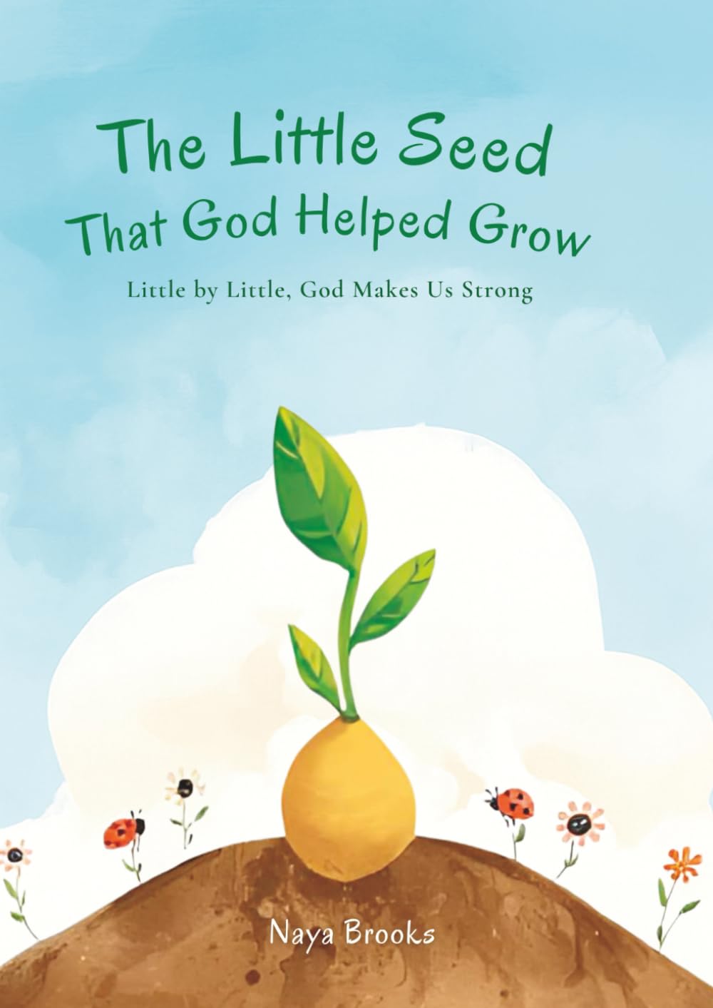 The Little Seed That God Helped Grow