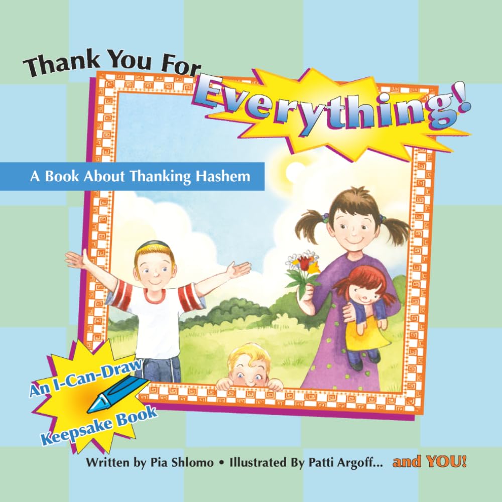 Thank You For Everything: A Book About Thanking Hashem