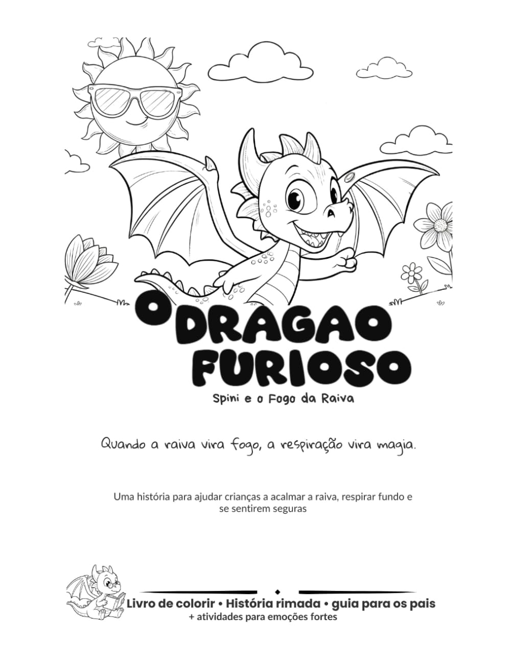 SPINI, O DRAGÃO FURIOSO: Uma história acolhedora para ajudar crianças a lidar com a raiva e outras emoções