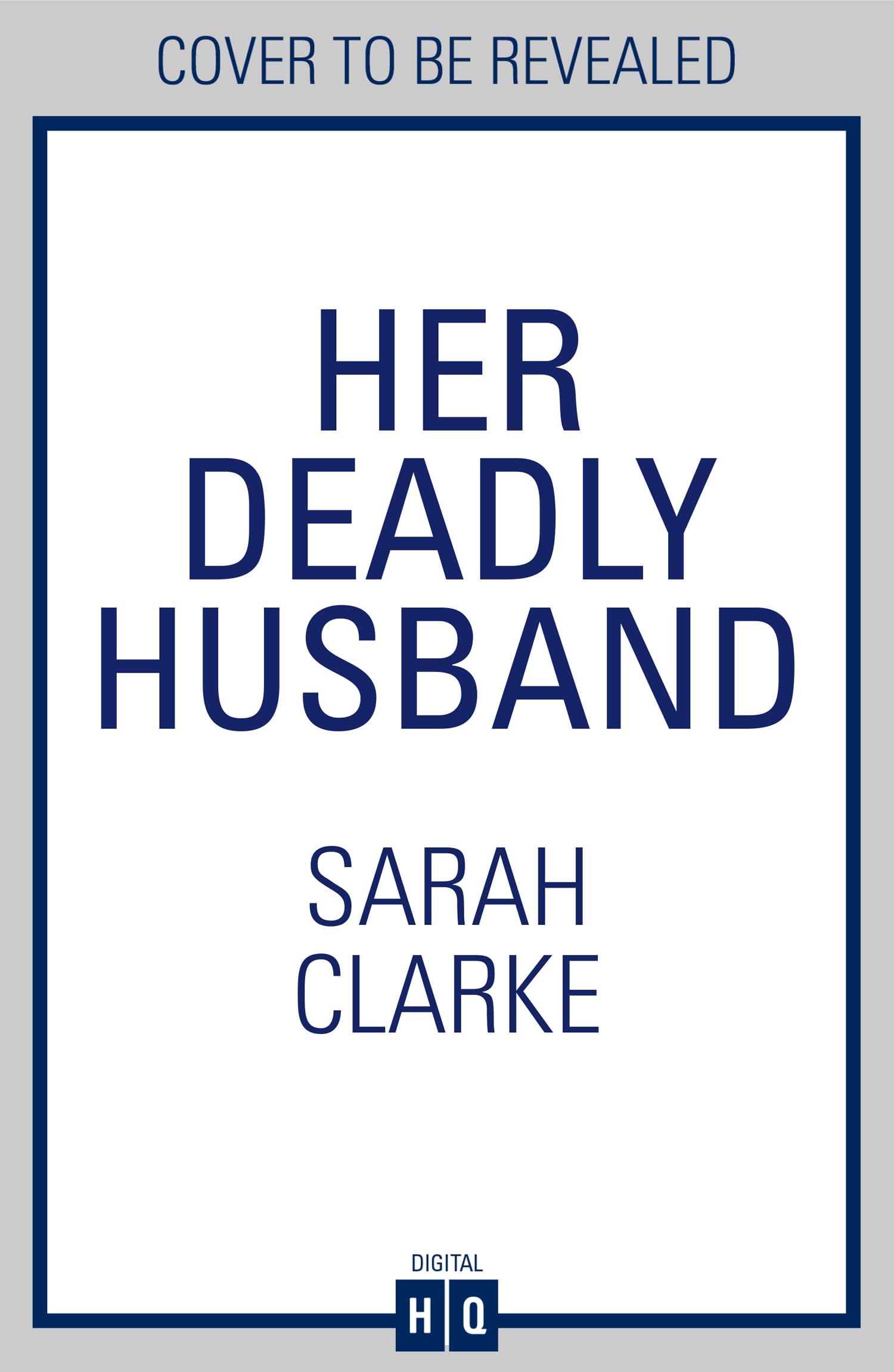 Her Deadly Husband: The new gripping, addictive destination thriller perfect for fans of Lucy Clarke and Ruth Ware in 2027