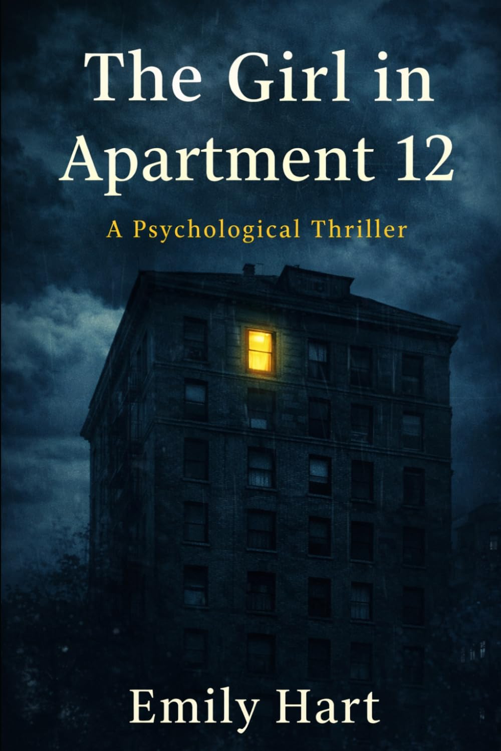 The Girl in Apartment 12: A Psychological Thriller About Secrets, Fear, and a Hidden Truth