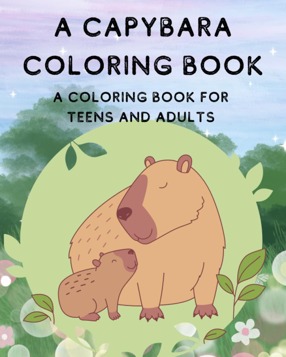 A Capybara Coloring Book: A coloring book for teens and adults