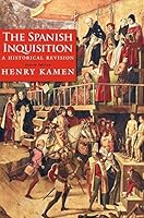 The Spanish Inquisition: A Historical Revision, Fourth Edition by Kamen, Henry (2013) Paperback B00RM059I4 Book Cover