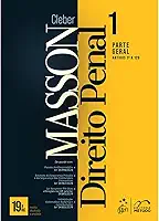 Direito Penal - Parte Geral (arts. 1º a 120) - Vol. 1 - 19ª Edição 2025
