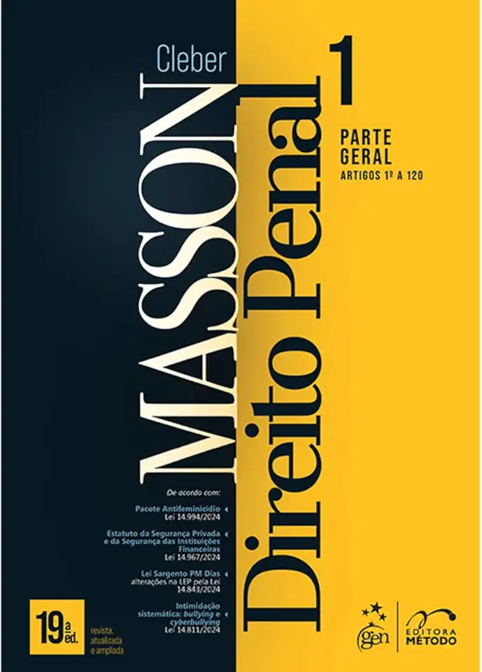 Direito Penal - Parte Geral (arts. 1º a 120) - Vol. 1 - 19ª Edição 2025