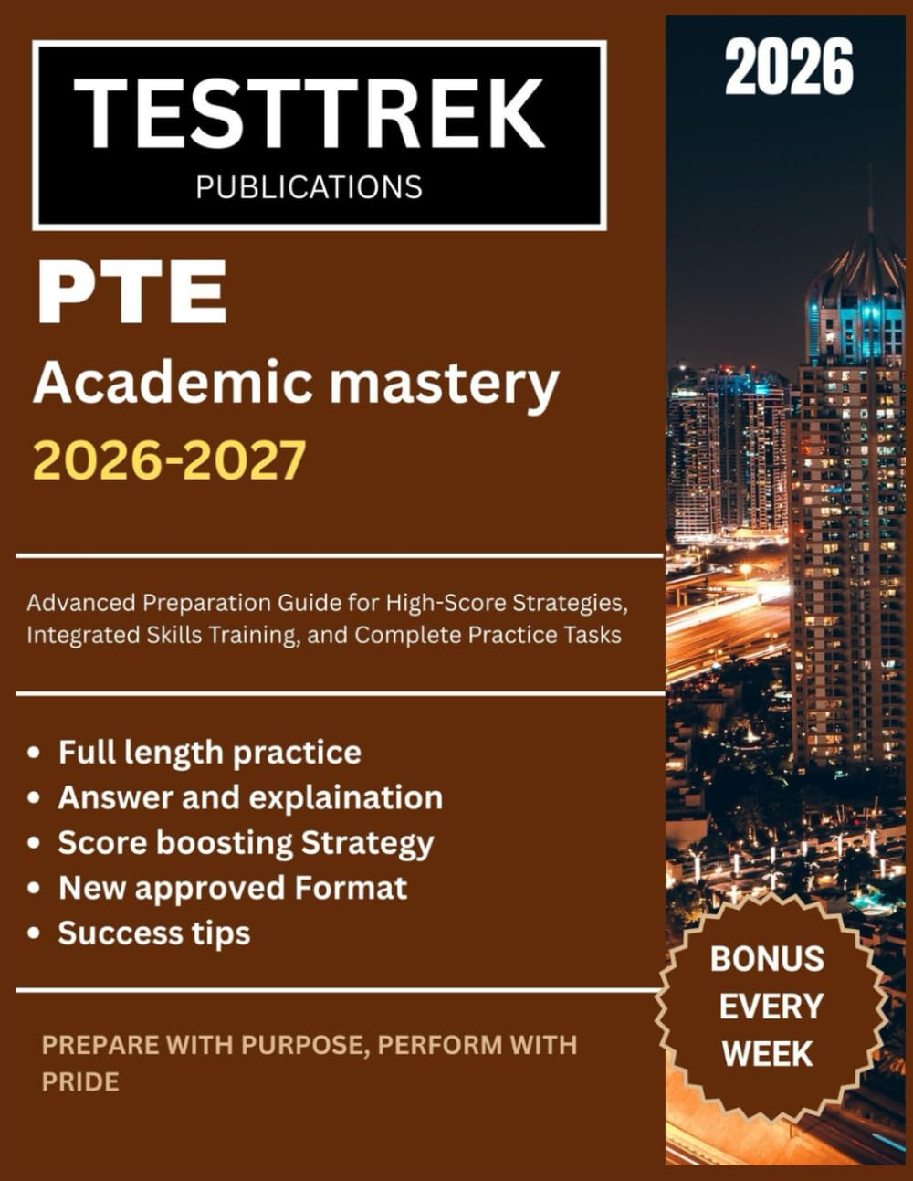 PTE Academic Mastery 2026–2027: Advanced Preparation Guide for High-Score Strategies, Integrated Skills Training, and Complete Practice Tasks