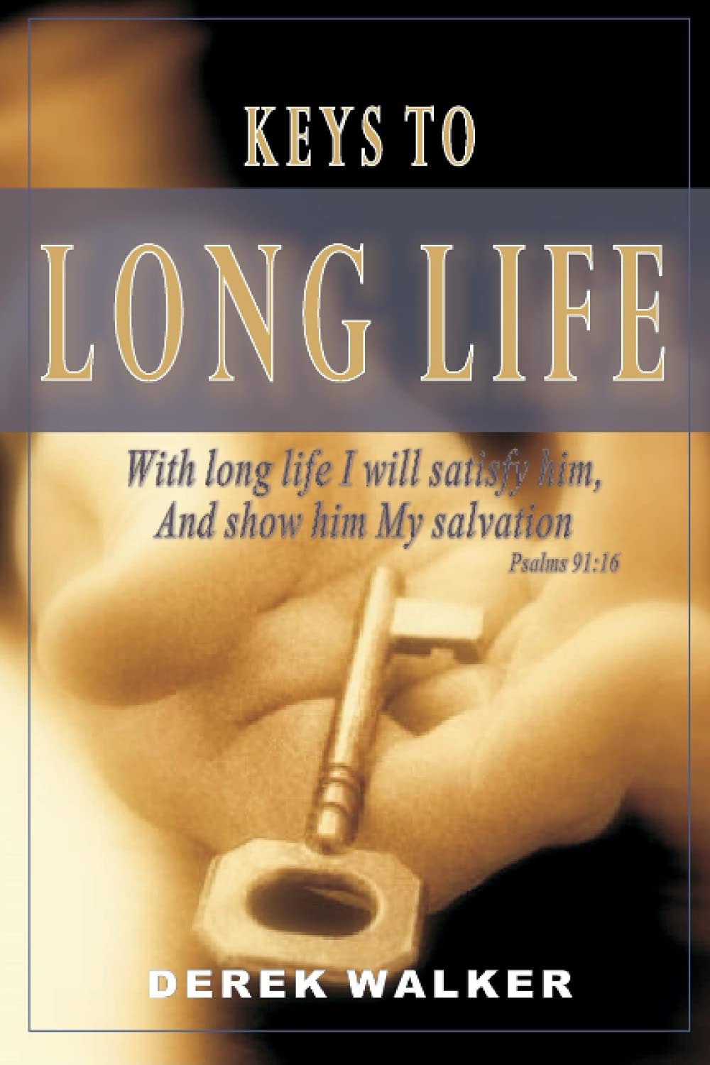 Keys to Long Life: Live Long and Strong