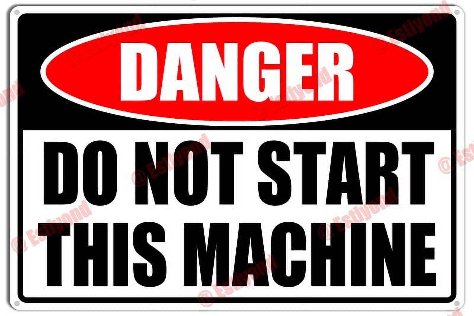Do Not Start This Machine Caution Aluminum Metal Sign 8"x12" For Equipment Operators, Homeowners - Equipment Zones