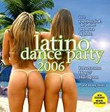  Latino Dance Party 2006 (Dieser Titel enthält Re-Recordings)