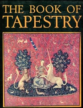 The Book of Tapestry: History and Technique