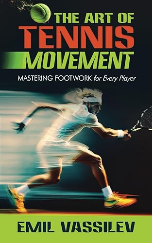 The Art of Tennis Movement: Mastering Footwork for Every Player