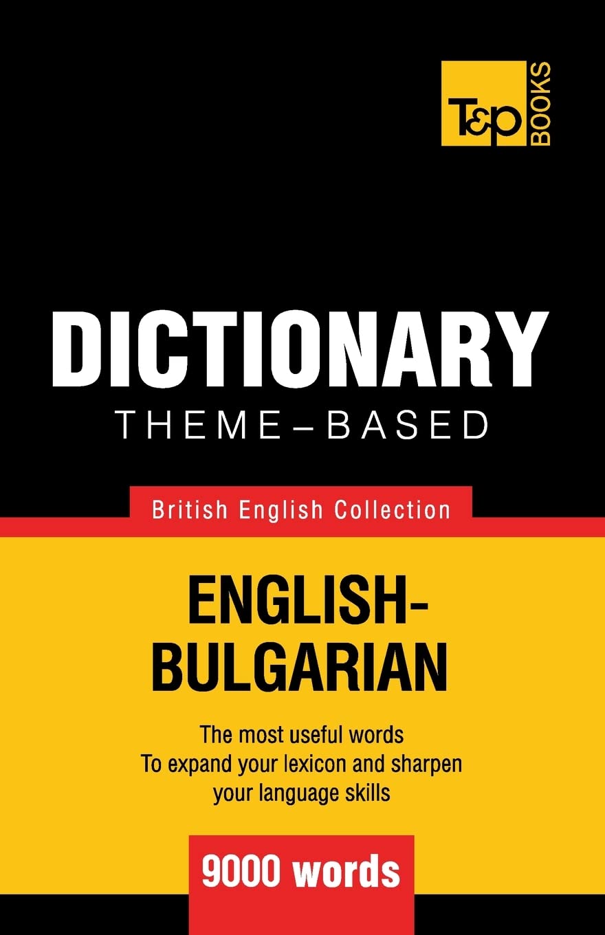 Theme-based dictionary British English-Bulgarian - 9000 words: 31 (British English Collection)