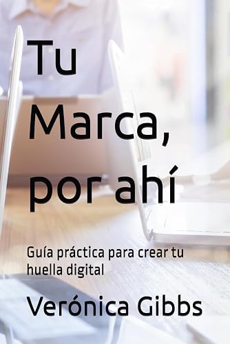 Tu Marca, por ahí: Guía para crear tu huella digital