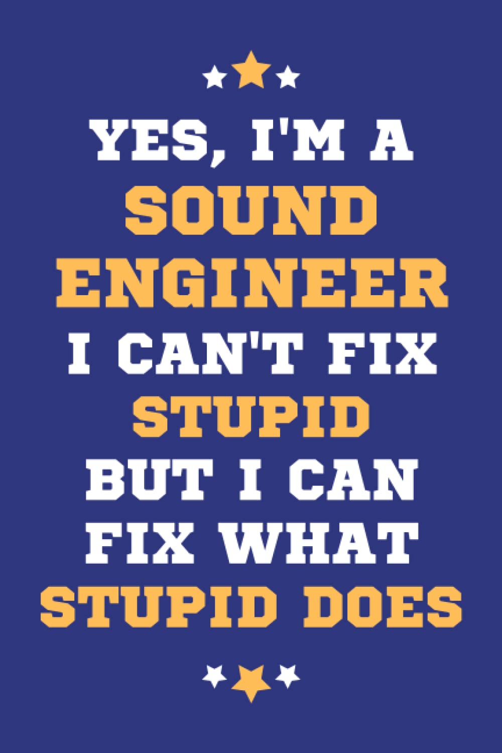 Sound Engineer Gifts: Lined Blank Notebook Journal, a Funny and Appreciation Thank You Gift for Sound Engineers to Write in