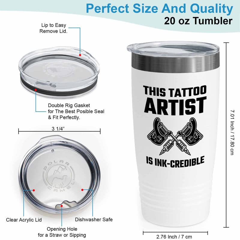 Tattoo Artist White Tumbler 20oz - Is Ink-Credible - Tattoo Gifts Tipping Skin Deep Ink Tattoo Lover Tattooing Tattooist