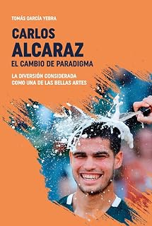 Carlos Alcaraz. El cambio de paradigma